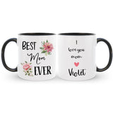 Custom Best Mom Ever Coffee Mug with Name, Mother's Day / Birthday Gift