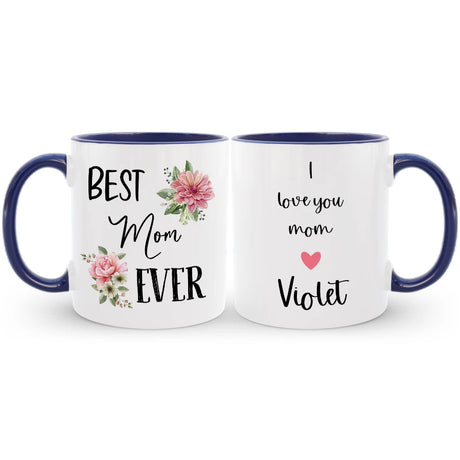 Custom Best Mom Ever Coffee Mug with Name, Mother's Day / Birthday Gift