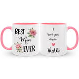 Custom Best Mom Ever Coffee Mug with Name, Mother's Day / Birthday Gift