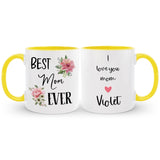 Custom Best Mom Ever Coffee Mug with Name, Mother's Day / Birthday Gift